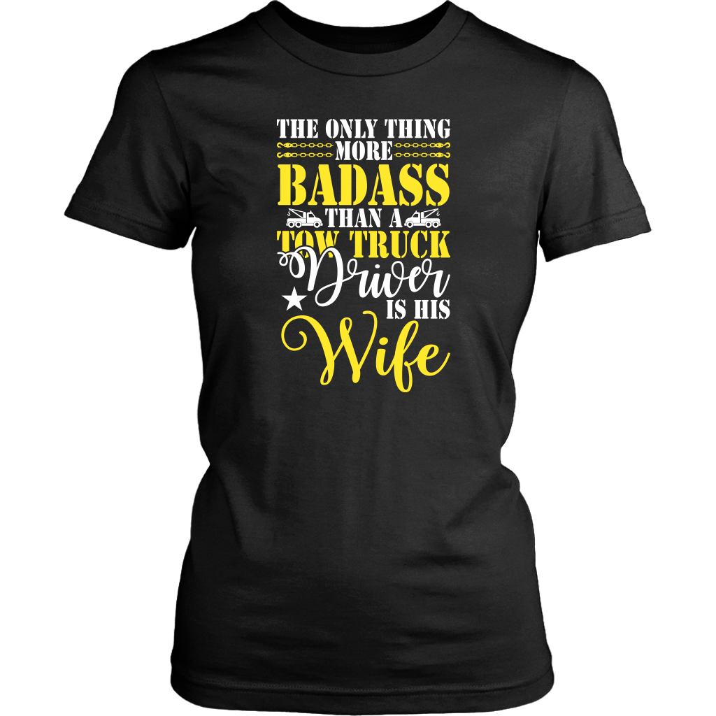 Tow Wife Life Badass Tow Truck Drivers Wife