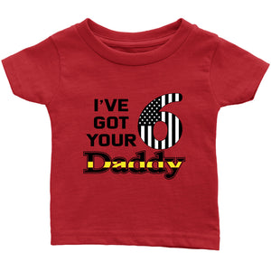 I've Got Your 6 Daddy Baby Onesie