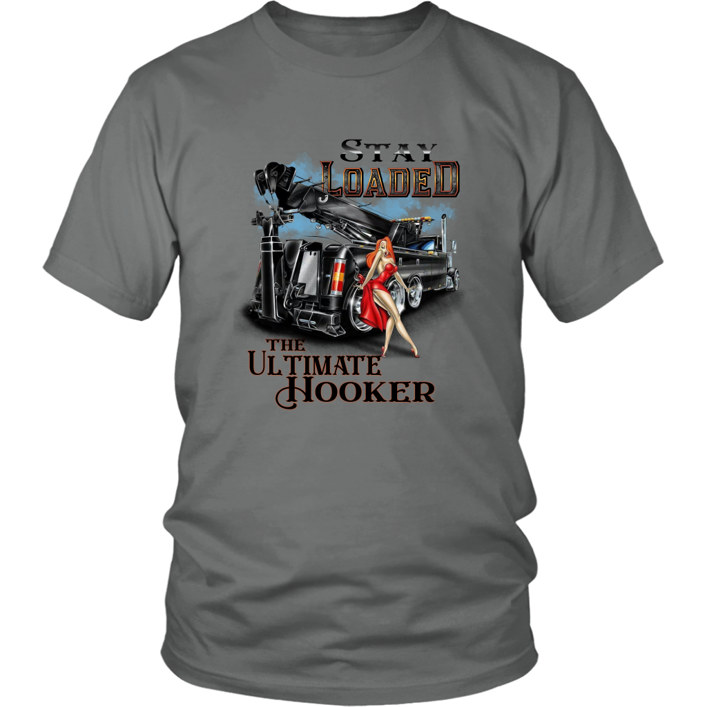 STAY LOADED THE ULTIMATE HOOKER SHIRT