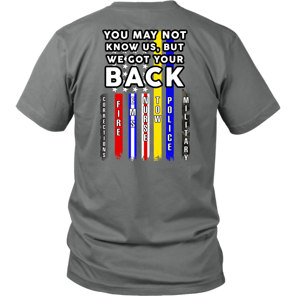 You May Not Know Us, But We Got Your Back Shirt - view 4