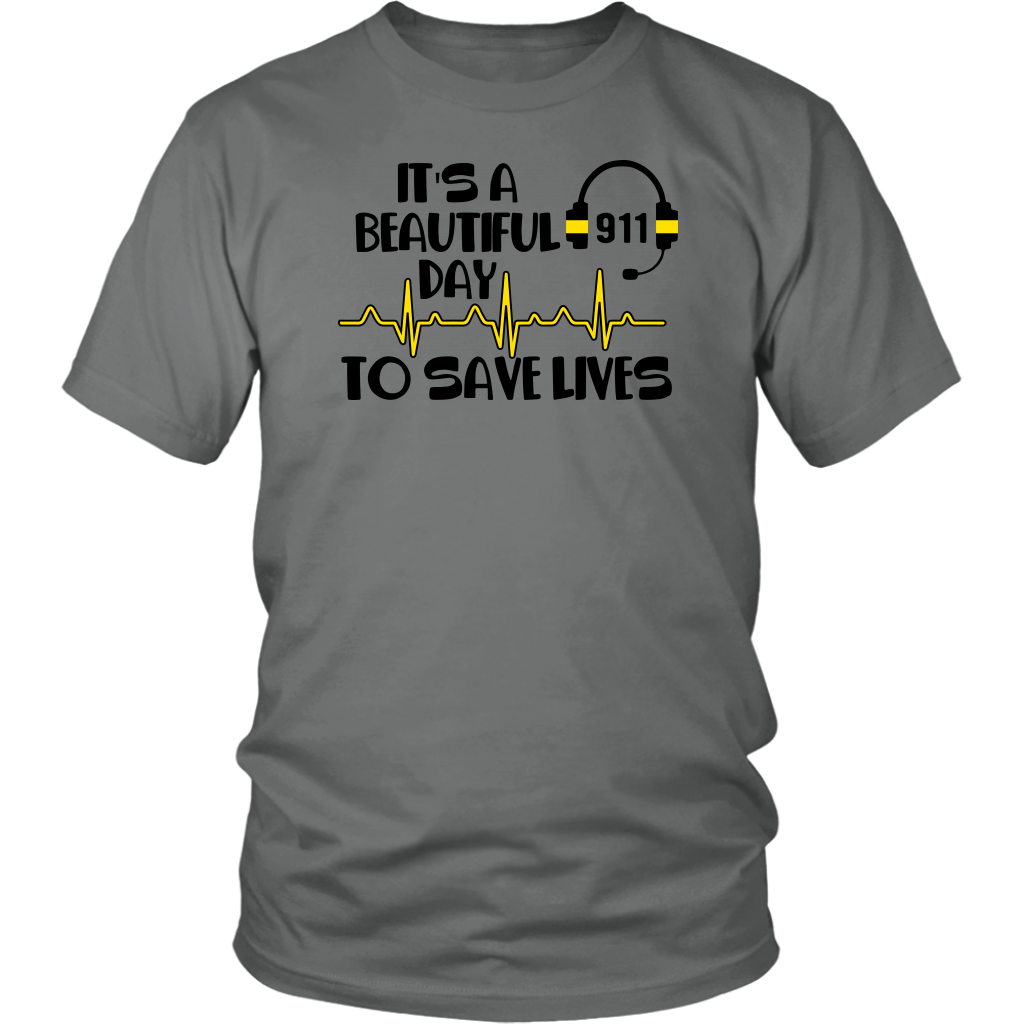 It's A Beautiful Day To Save Lives 911 Shirt