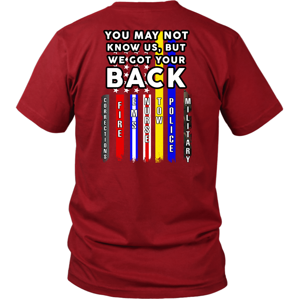 You May Not Know Us, But We Got Your Back Shirt - view 2