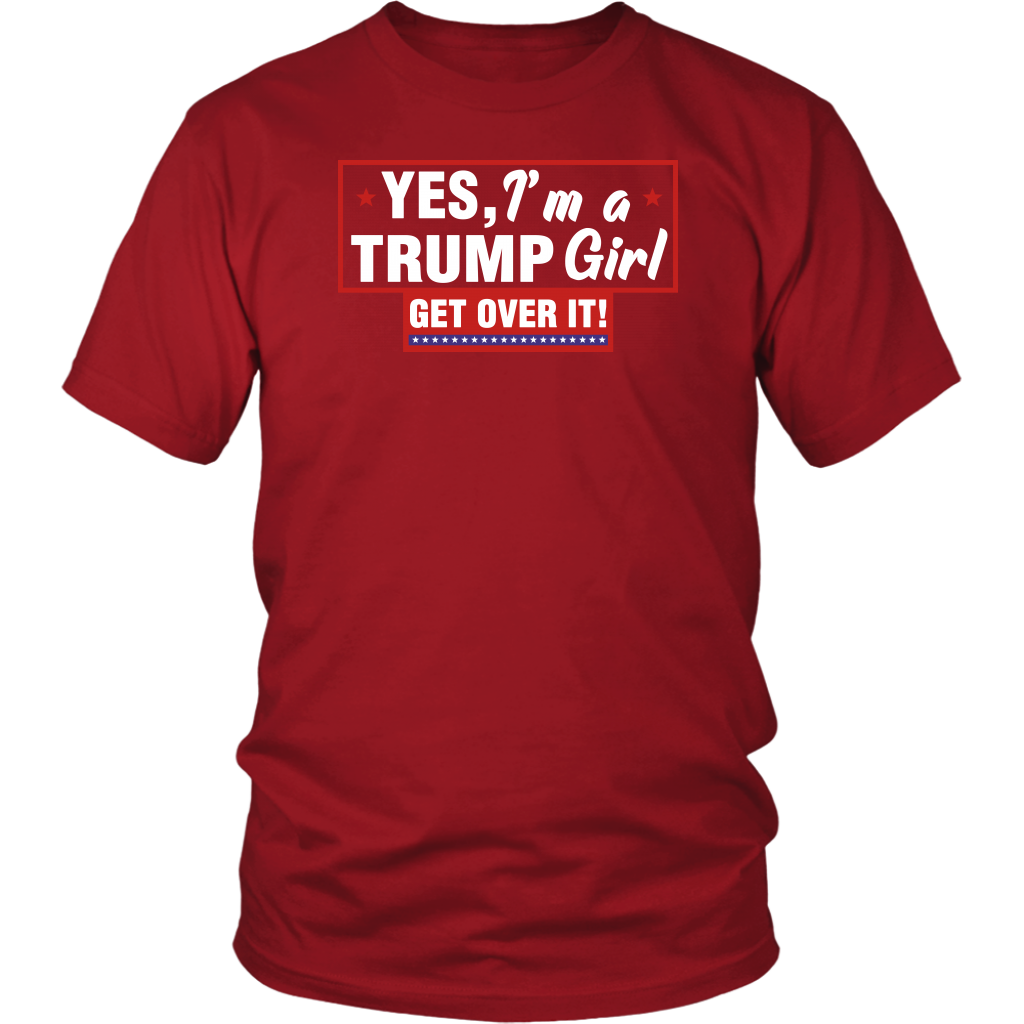 YES, I'm a TRUMP Girl Get Over It! - view 2