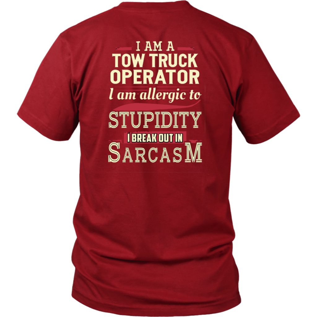 I'AM A TOW TRUCK OPERATOR I'AM ALERGIC TO STUPIDITY T-shirt - view 2