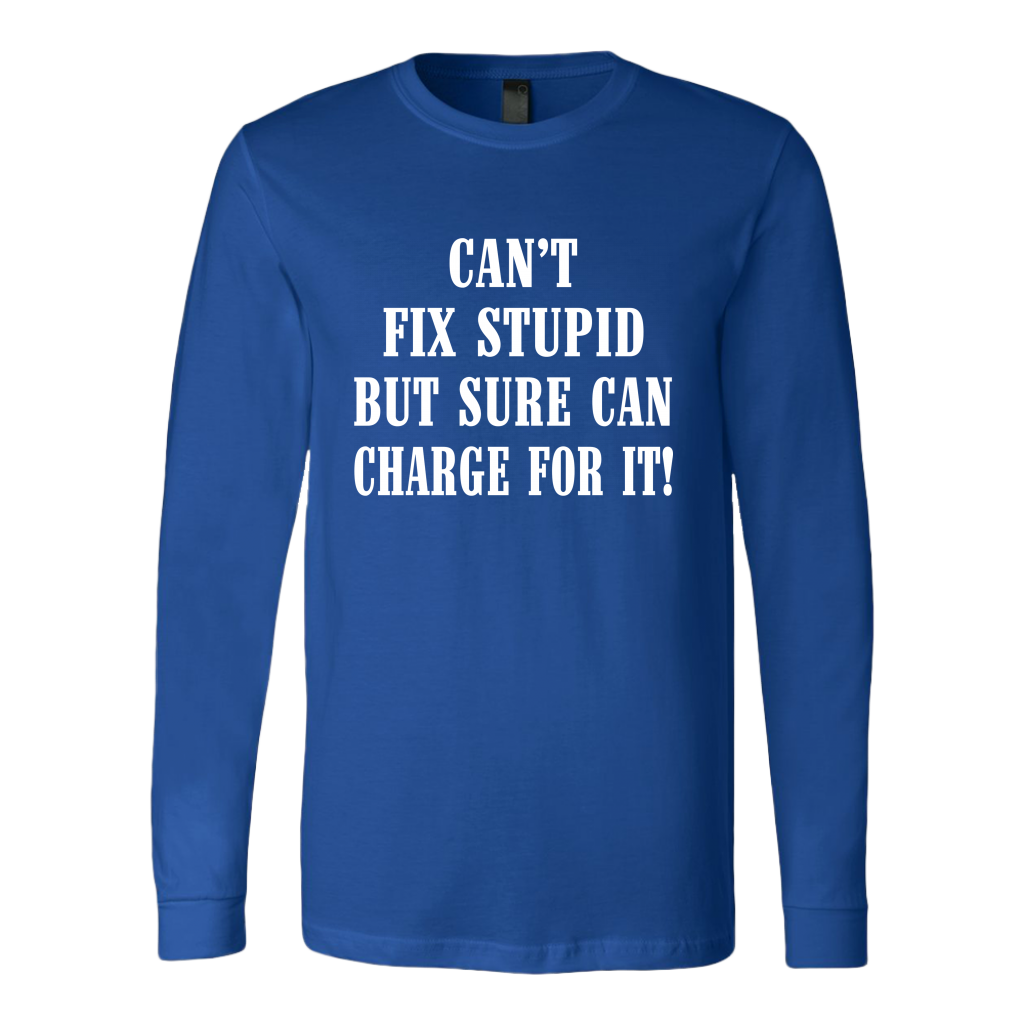 Can't Fix Stupid But Sure Can Charge For It Hoodie! - view 9