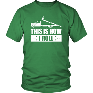 This Is How I Roll Tow Operator Shirt
