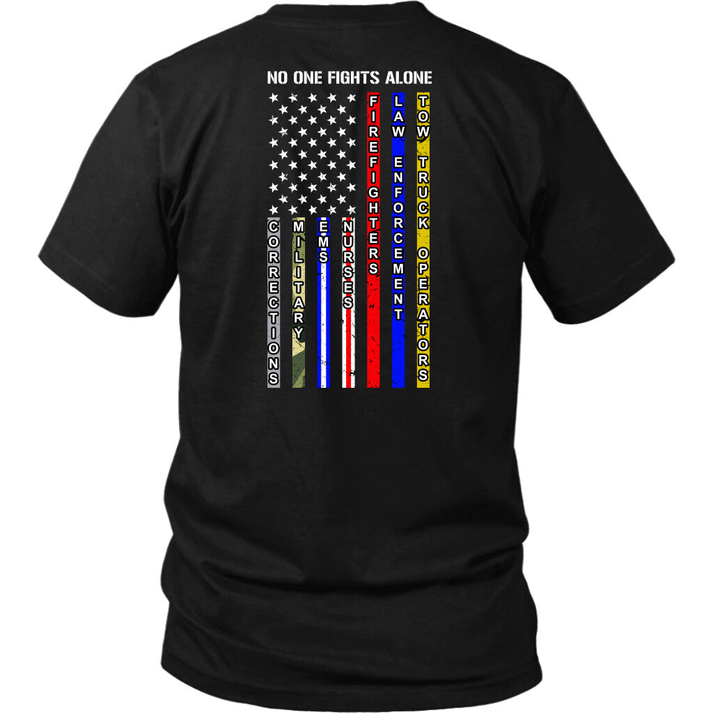 NO ONE FIGHTS ALONE SHIRT