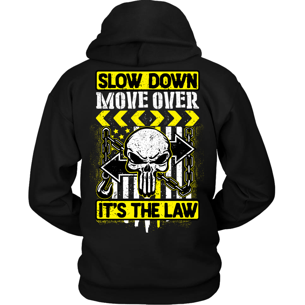Slow Down Move Over Hoodie