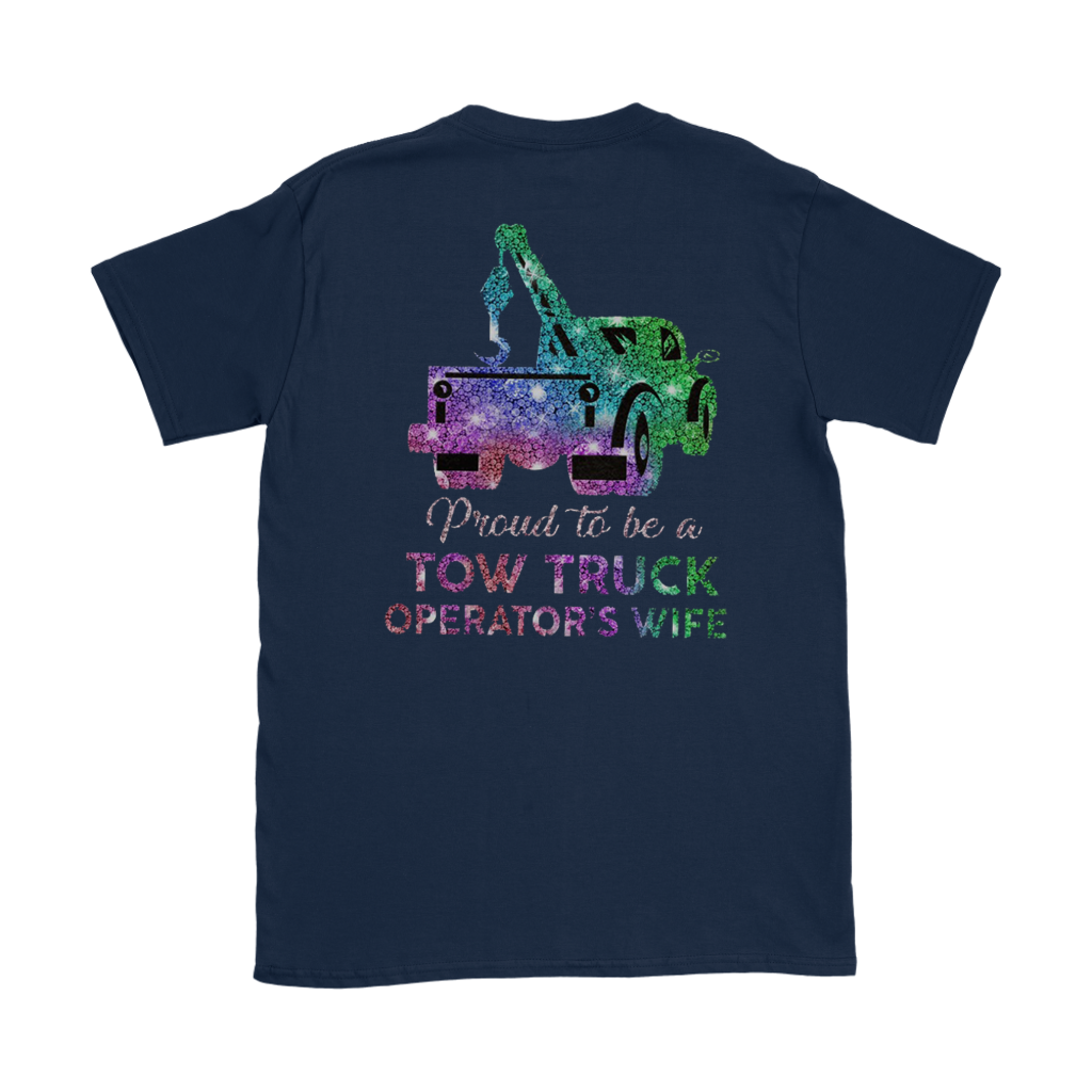 Proud To Be A Tow Truck Operator's Wife Shirt - view 3