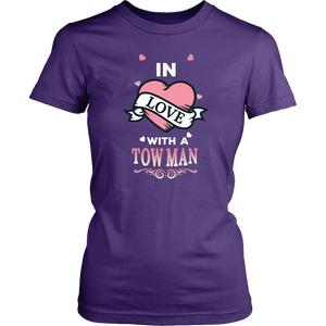 In Love With A Tow Man Shirt