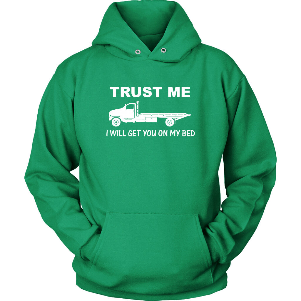 Trust Me I Will Get You On My Bed Shirt