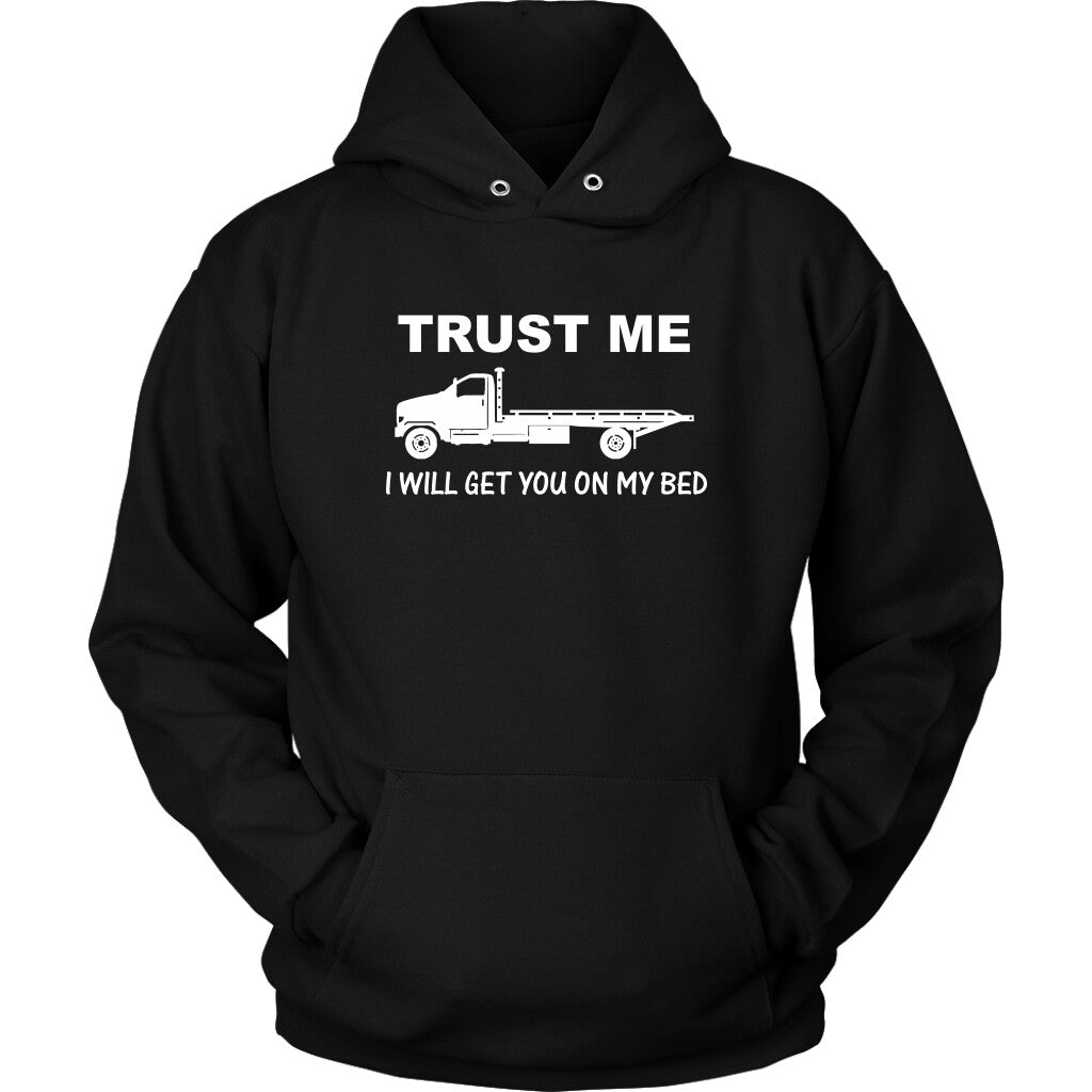 Trust Me I Will Get You On My Bed Shirt