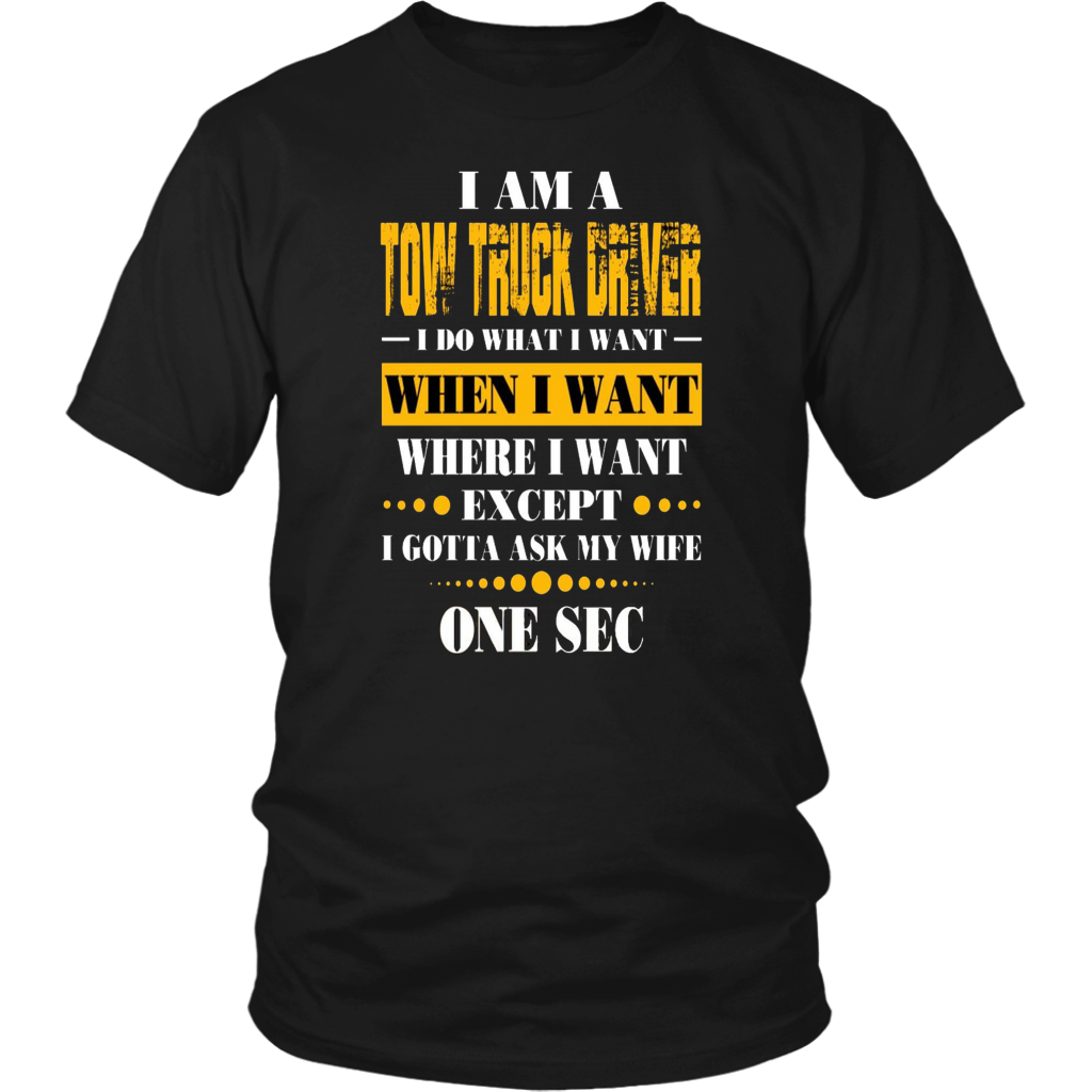I'am A Tow Truck Operator T-shirt
