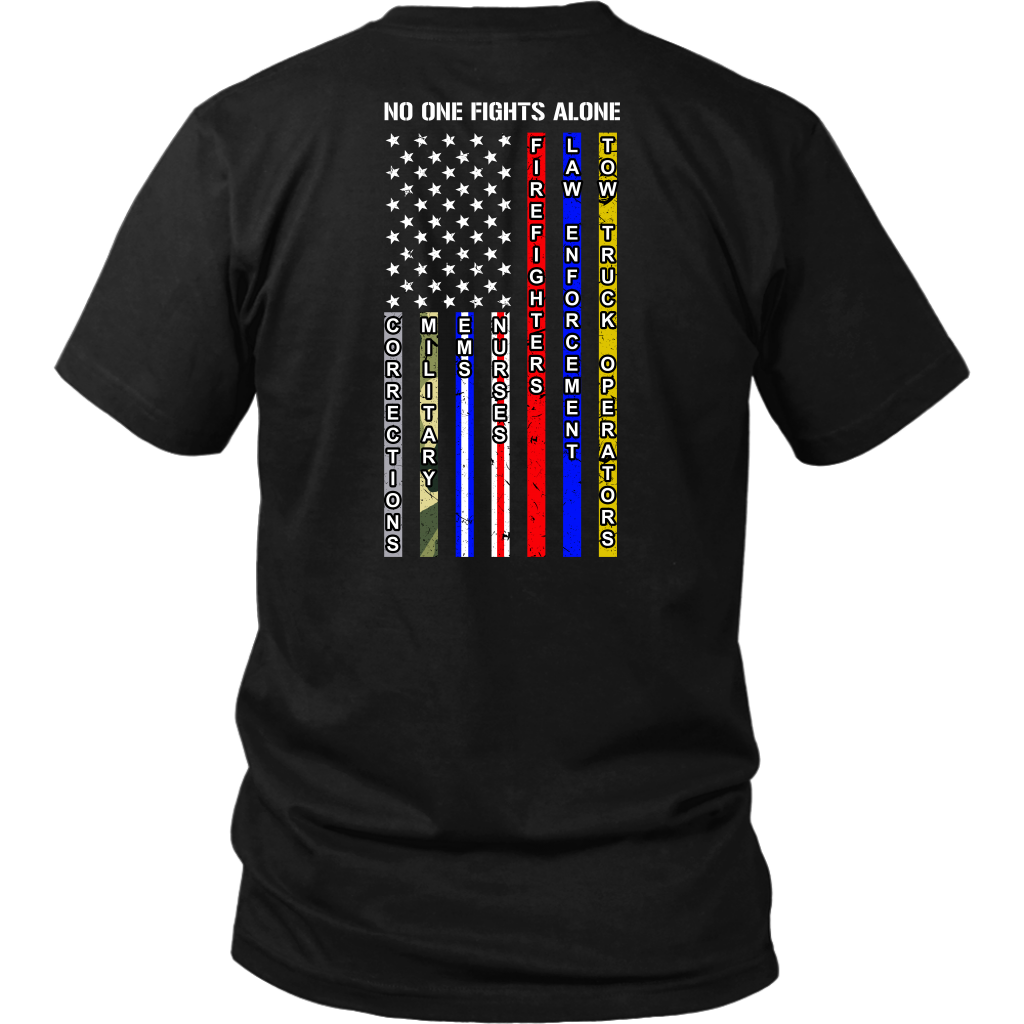 NO ONE FIGHTS ALONE SHIRT