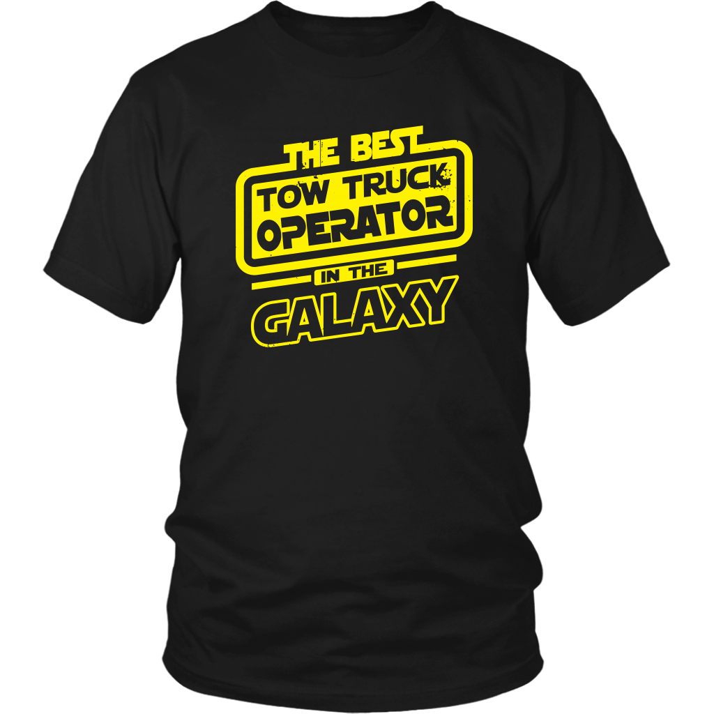The Best Tow Truck Operator In The Galaxy Shirt