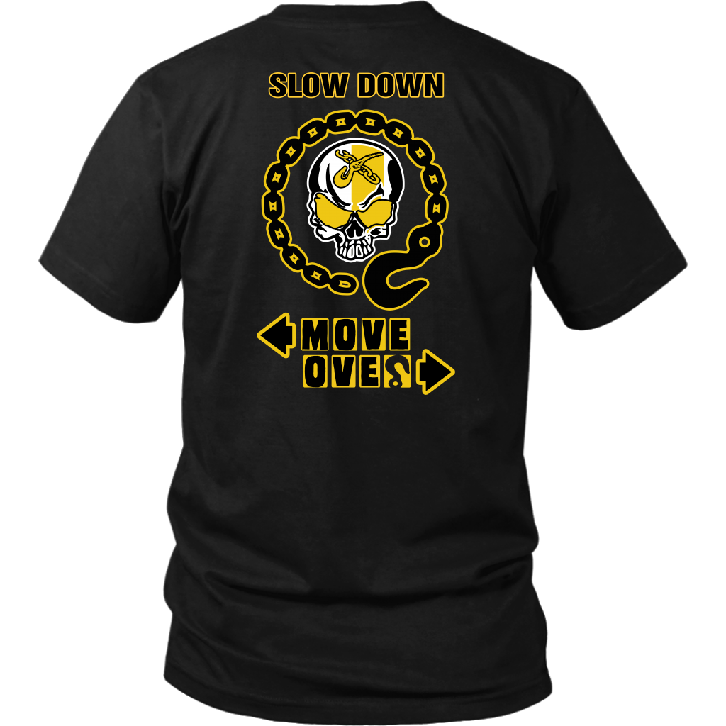 Slow Down Move Over Shirt