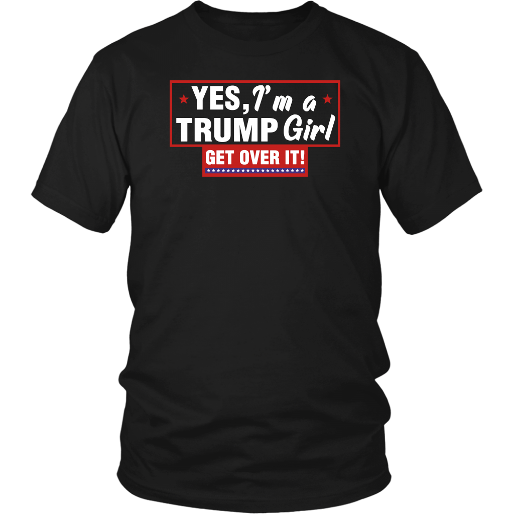YES, I'm a TRUMP Girl Get Over It!