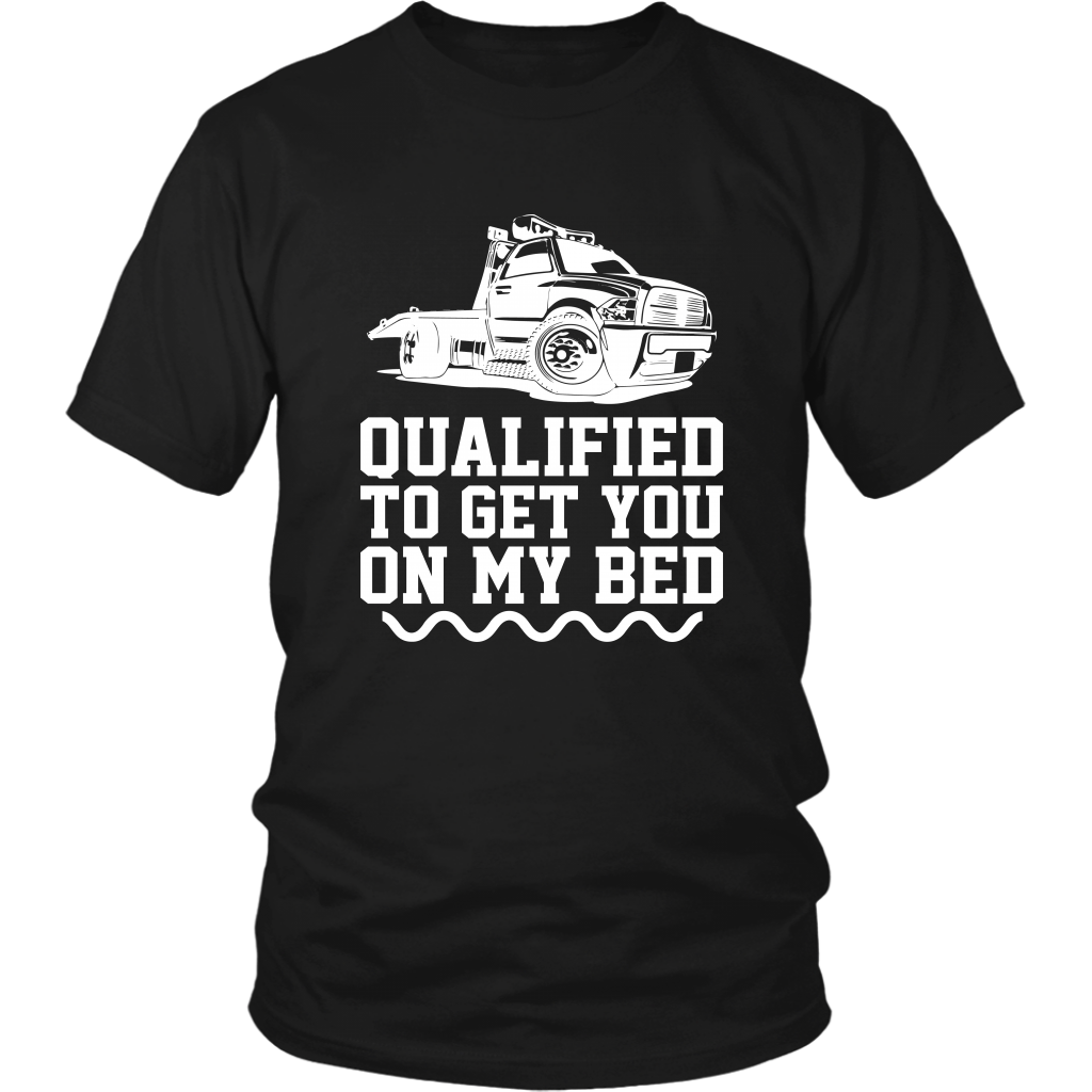 Qualified To Get You On My Bed Shirt