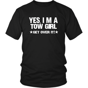Yes I'm A Tow Girl Get Over It Shirt