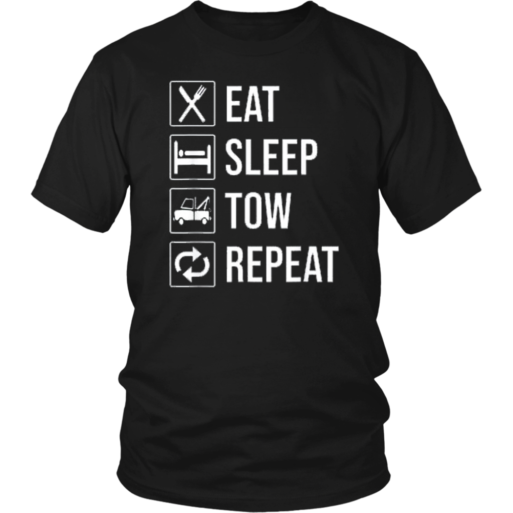 Eat Sleep Tow Shirt