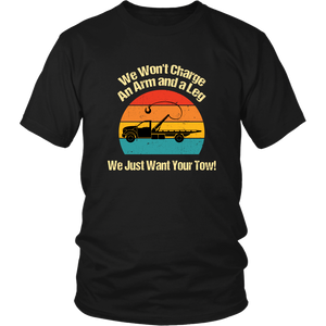 We Won't Charge an Arm and a Leg,  We Just Want Your Tow Hoodie