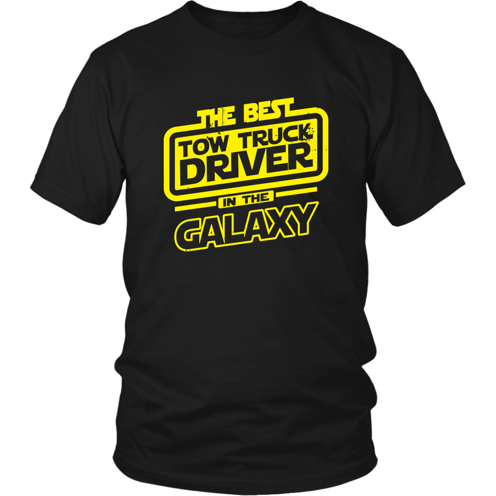 The Best Tow Truck Driver In The Galaxy Shirt