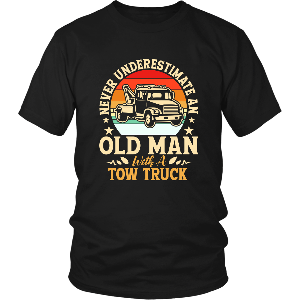 Never Understimate An Old Man With A Tow Truck Shirt