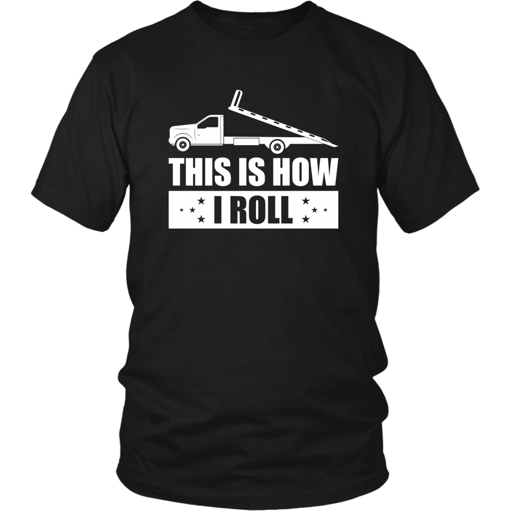 This Is How I Roll Tow Operator Shirt