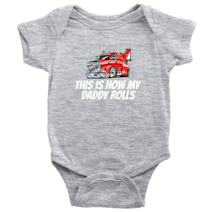 This Is How My Daddy Rolls Baby Shirt