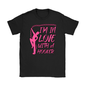 In Love With A Hooker Shirt