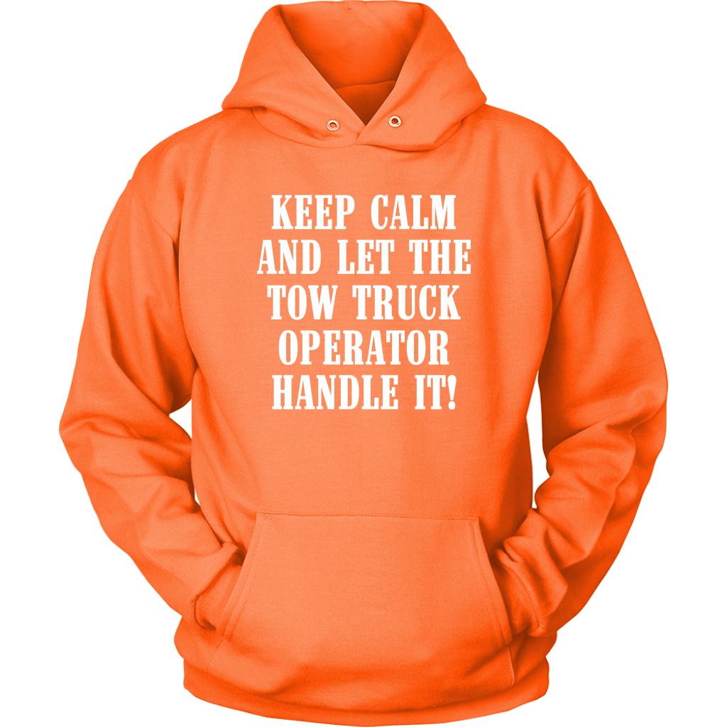 Keep Calm And Let The Tow Truck Operator Handle It Hoodie - view 14