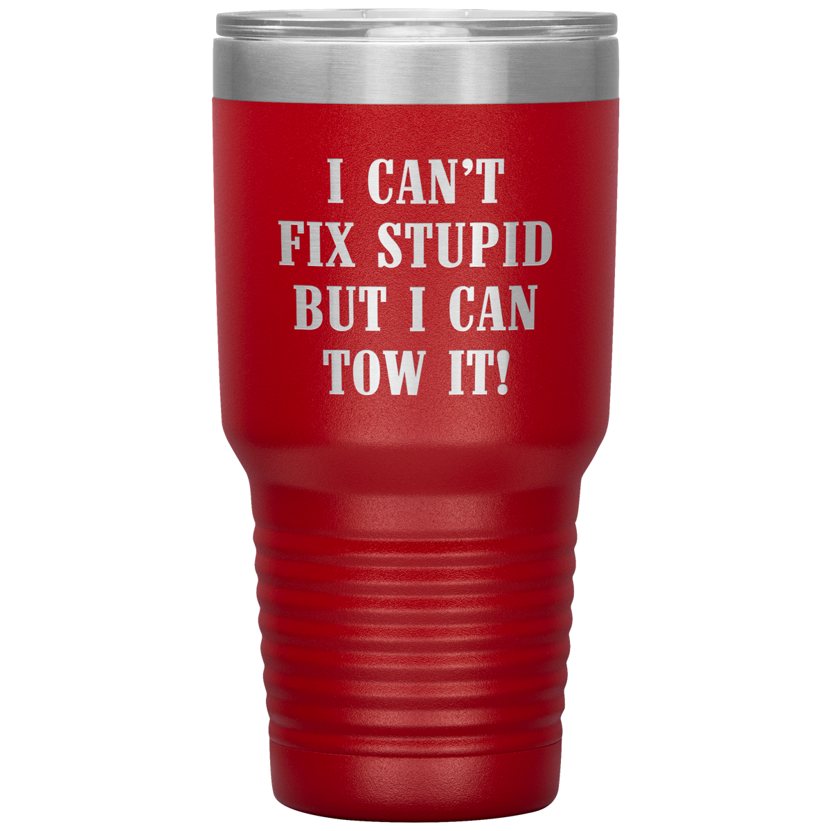 I Can't Fix Stupid But I Can Tow It UV TUMBLER - view 12