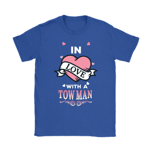 In Love With A Tow Man Shirt