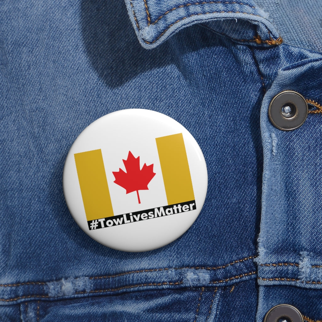 Towlivesmatter Canadian Pin Buttons - view 2