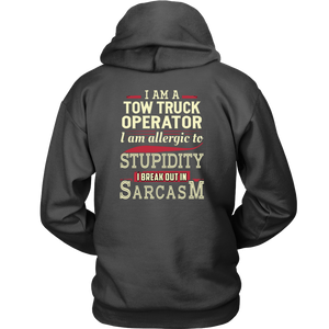 I'AM A TOW TRUCK OPERATOR I'AM ALERGIC TO STUPIDITY T-shirt