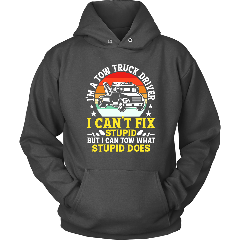 Tow Truck Driver Funny Can't Fix Stupid Tow What Stupid Does - view 9
