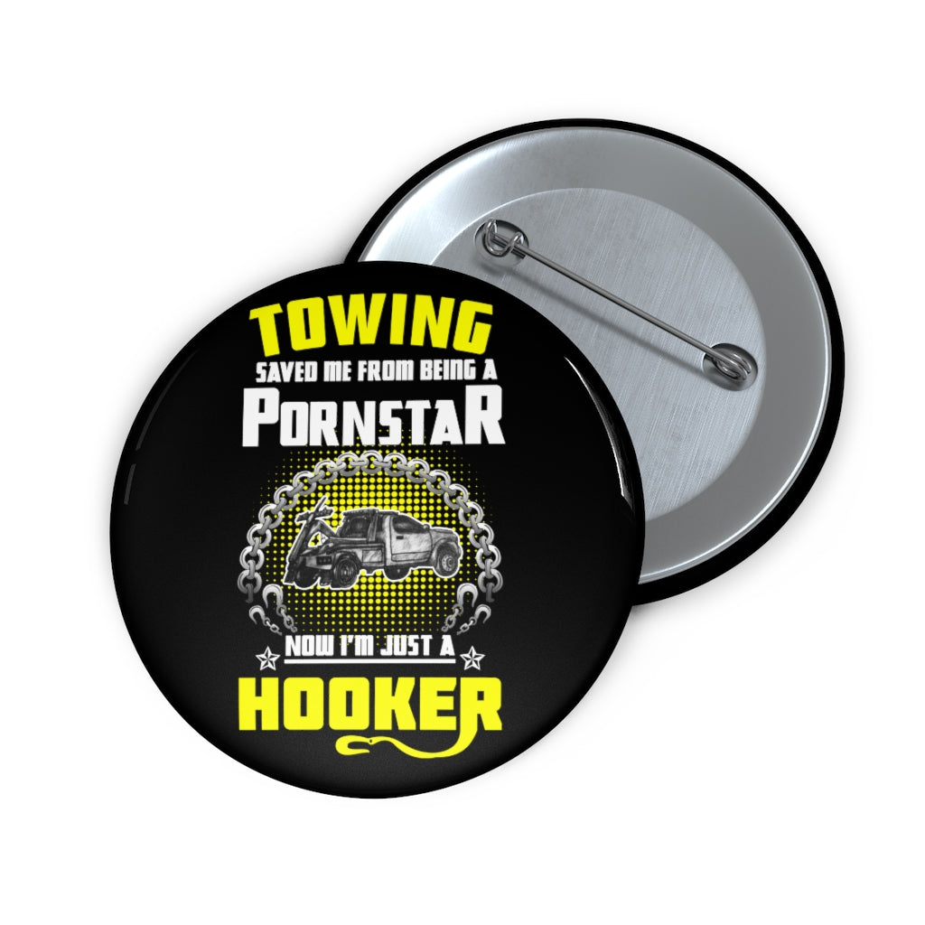 Towing Saved Me Pin Buttons