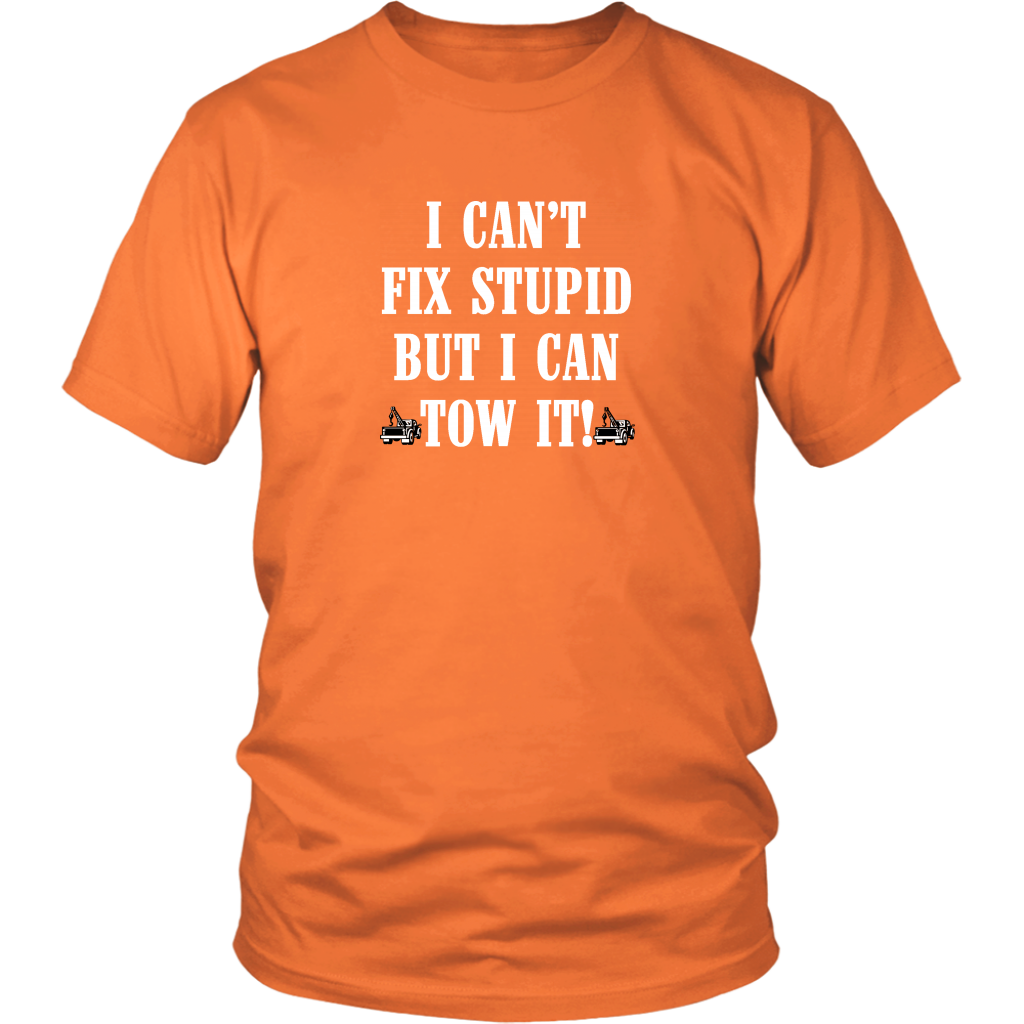 I can't Fix Stupid But I Can Tow It Shirt - view 4
