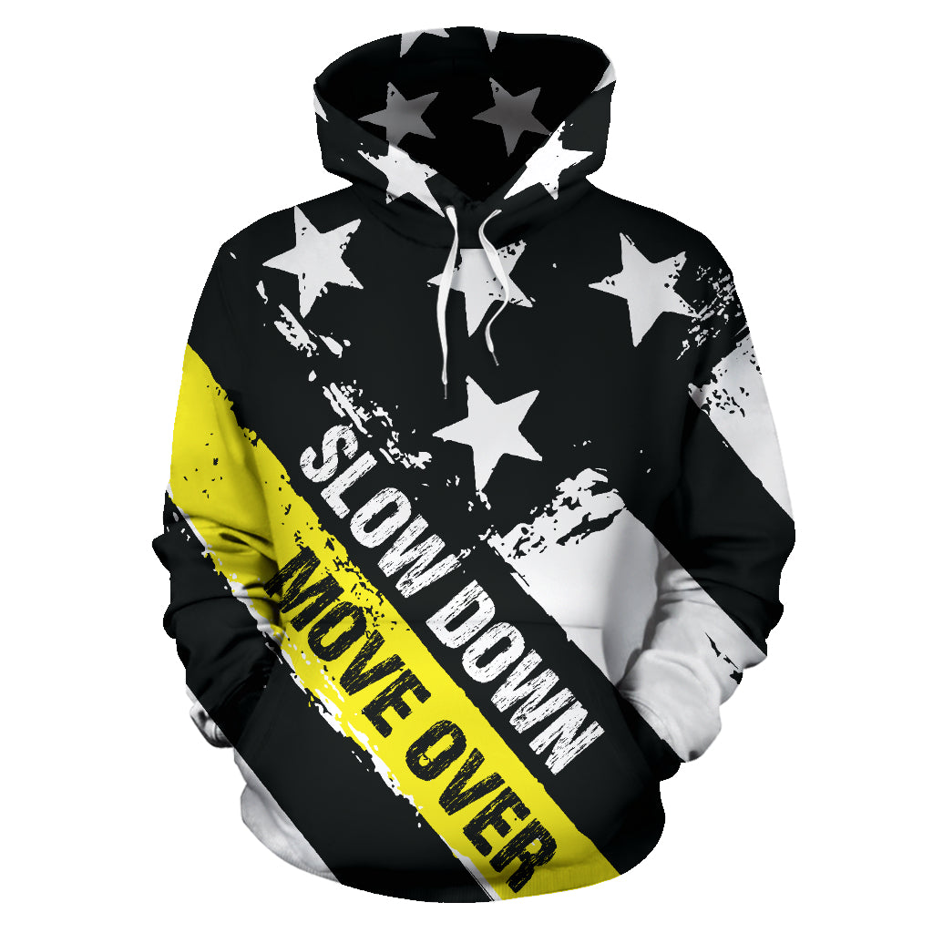 Slow Down Move Over Hoodie