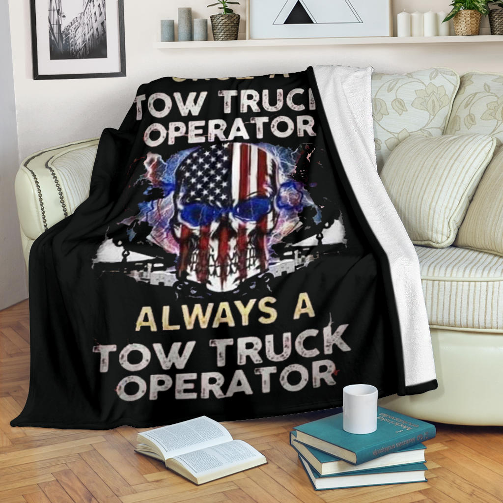 Always A Tow Truck Operator Blanket