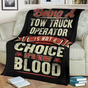 Towing Is In My Blood Blanket