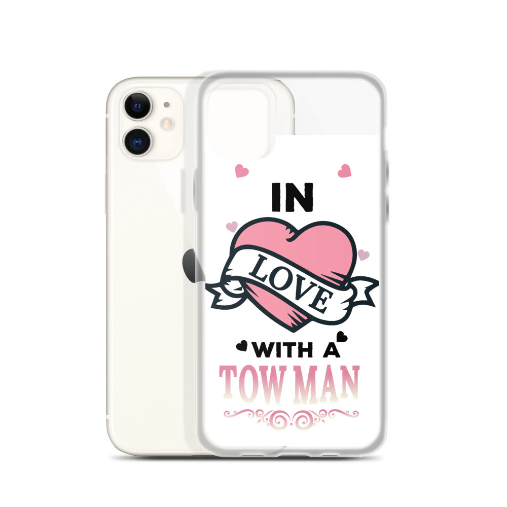 In Love With A Tow Man iPhone Case