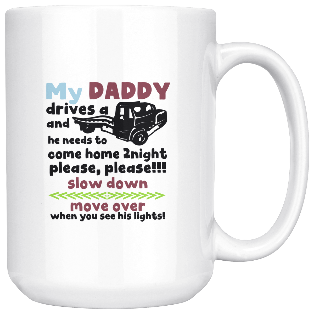 My Daddy Drives A Tow Truck Mug - view 5