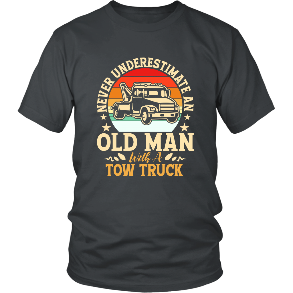Never Understimate An Old Man With A Tow Truck Shirt