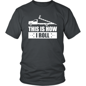 This Is How I Roll Tow Operator Shirt
