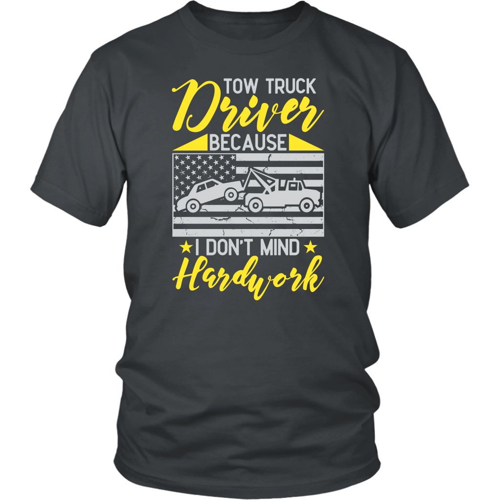Tow Truck Driver Because I Don't Mind Hardwork - view 8