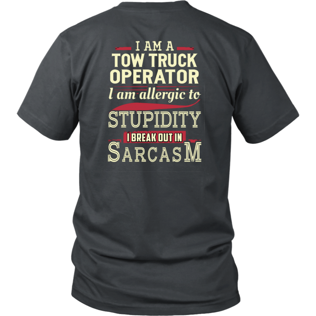 I'AM A TOW TRUCK OPERATOR I'AM ALERGIC TO STUPIDITY T-shirt - view 5