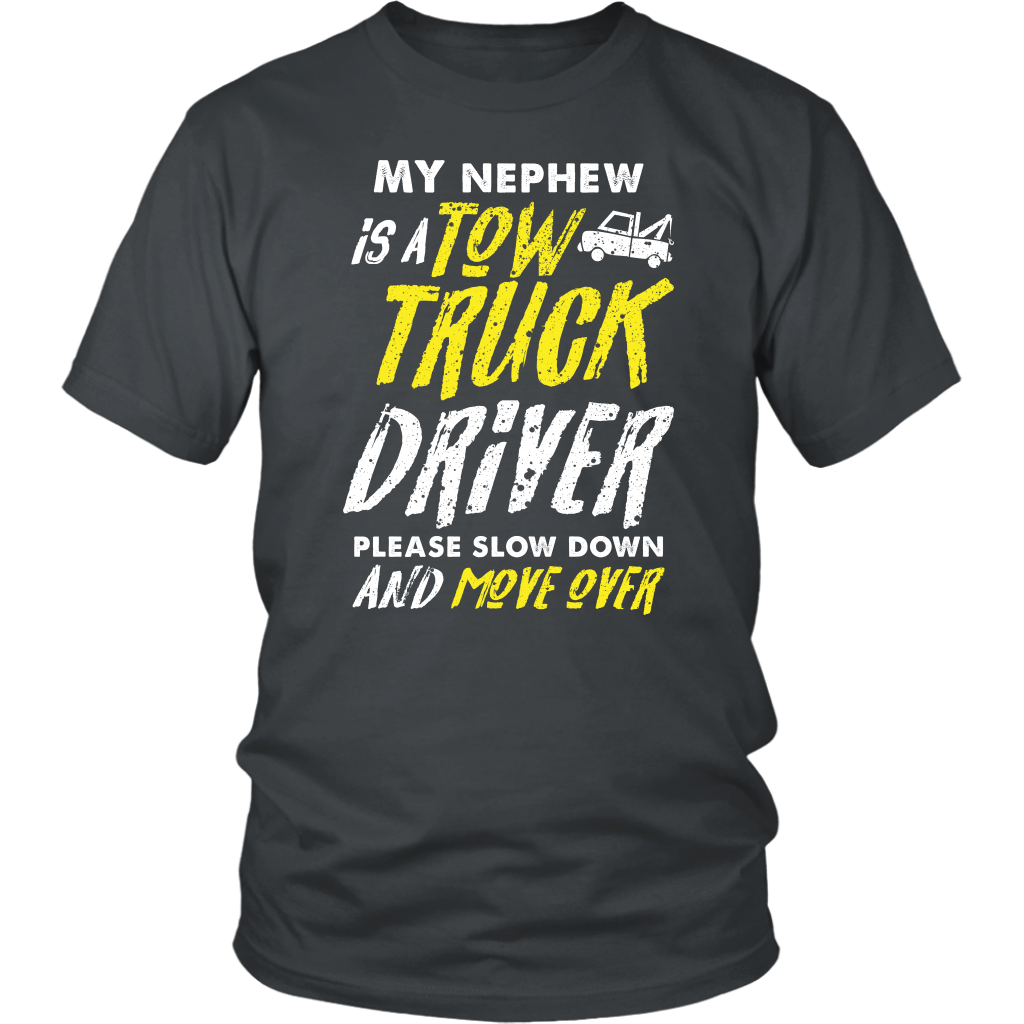 My Nephew Is A Tow Truck Driver Shirt - view 5