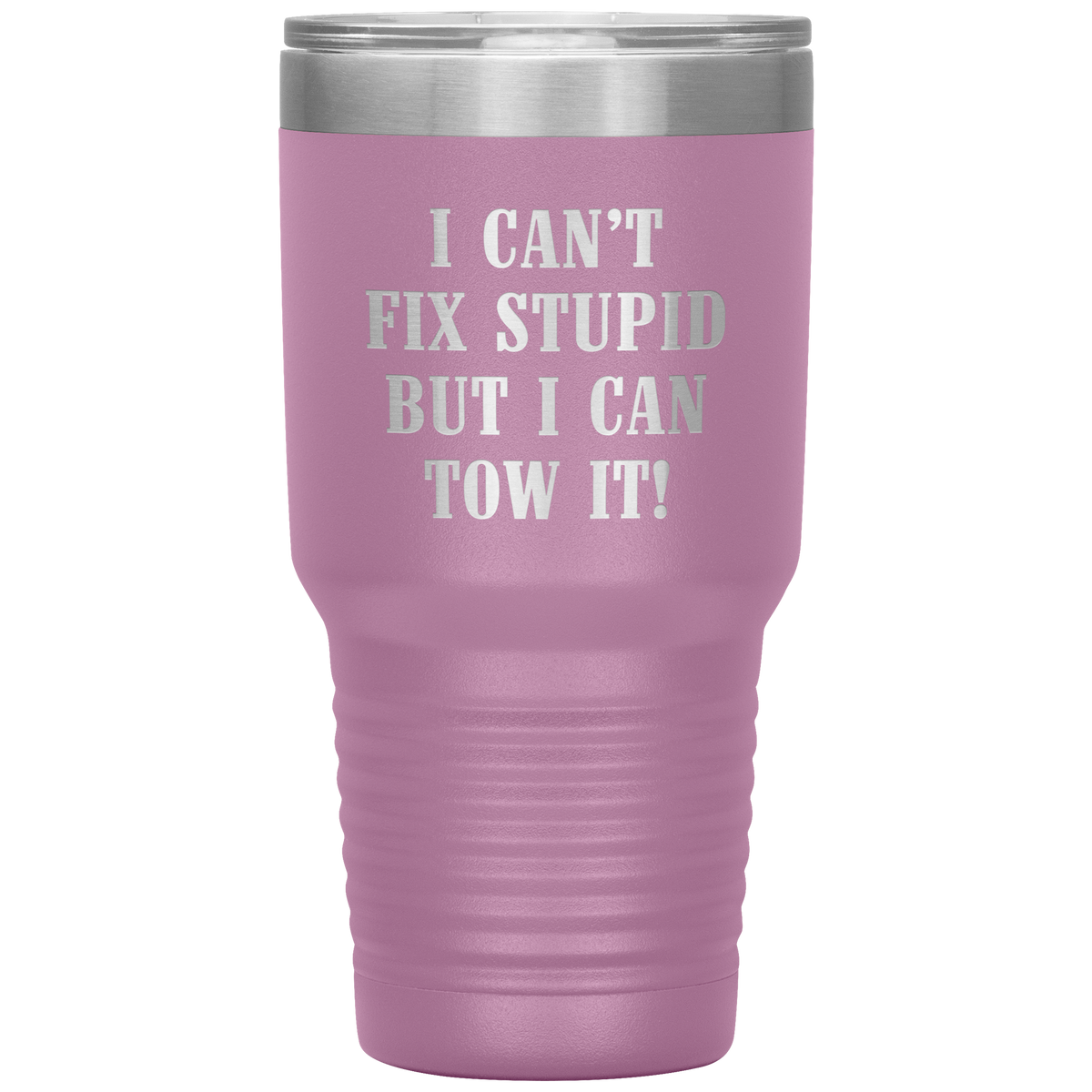 I Can't Fix Stupid But I Can Tow It UV TUMBLER - view 5