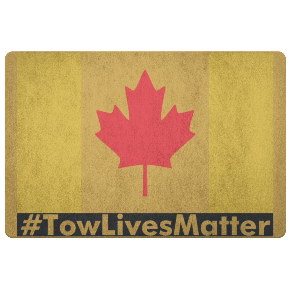 Towlivesmatter Canadian Doormat